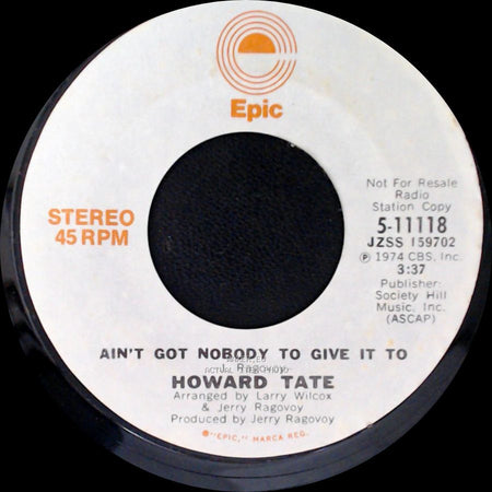 Howard Tate - Ain't Got Nobody To Give It To / Ain't Got Nobody To Give It To side B