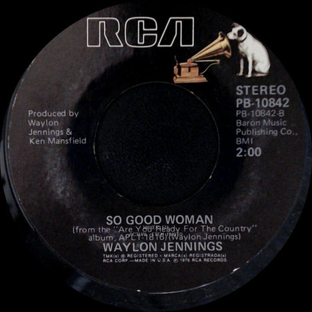 Waylon Jennings - Are You Ready For The Country / So Good Woman side B