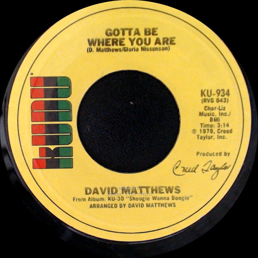 David Matthews - Gotta Be Where You Are / Shoogie Wanna Boogie side A