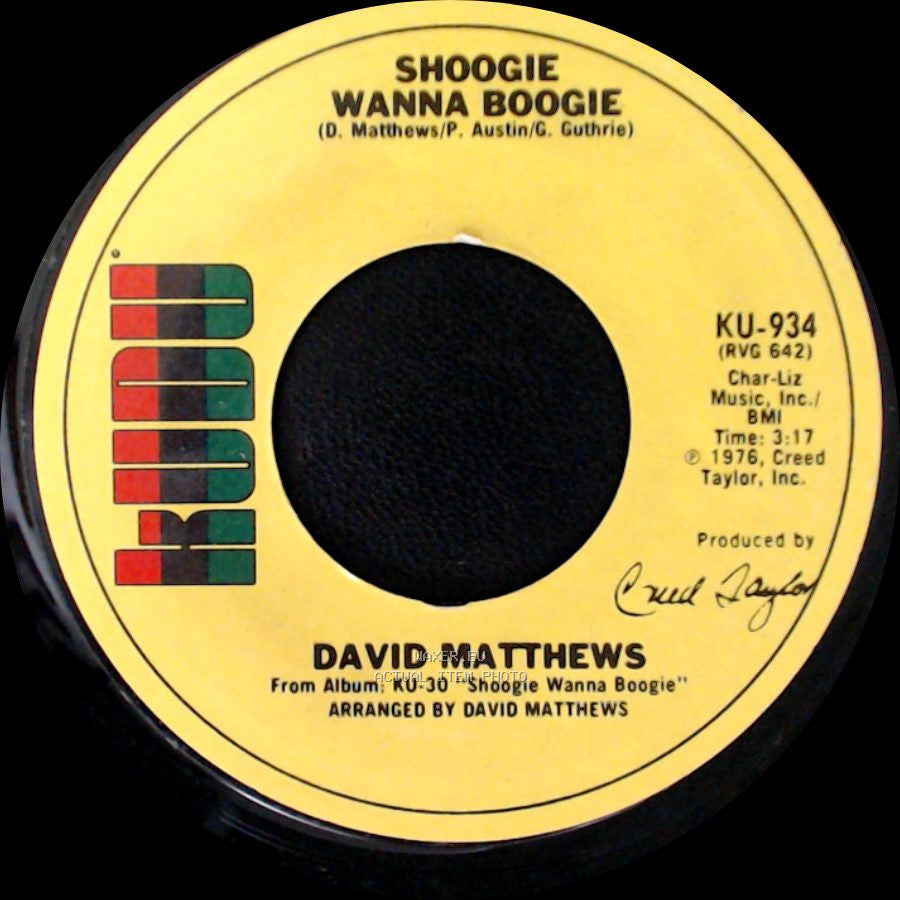 David Matthews - Shoogie Wanna Boogie / Gotta Be Where You Are side A