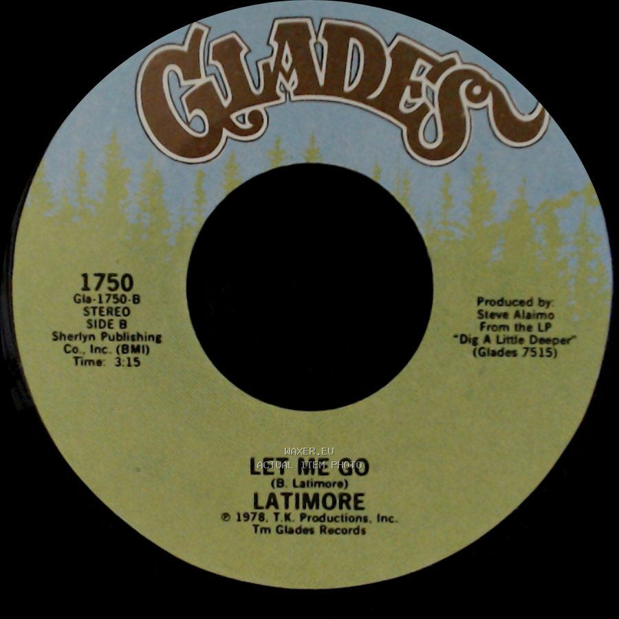 Latimore - Dig A Little Deeper / Let Me Go side B