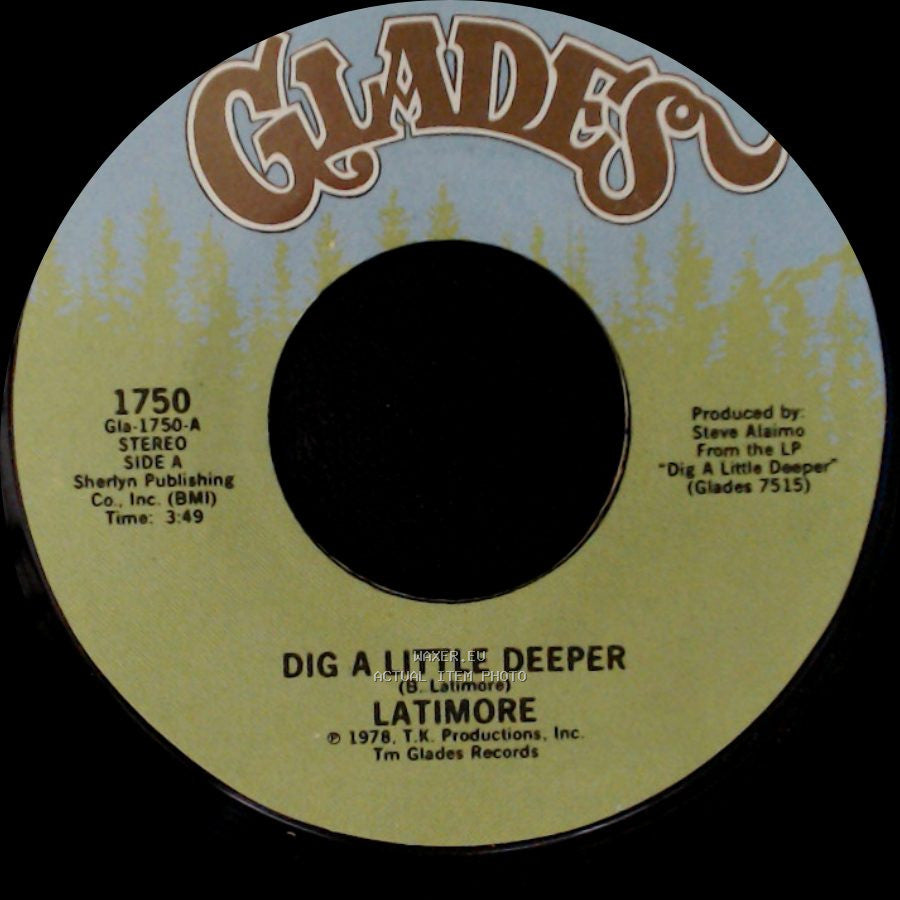Latimore - Dig A Little Deeper / Let Me Go side A