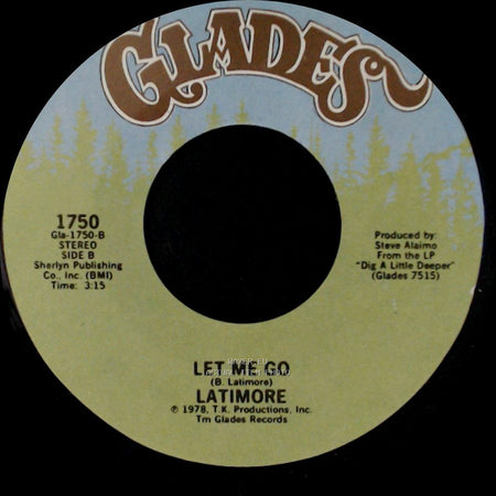 Latimore - Dig A Little Deeper / Let Me Go side B