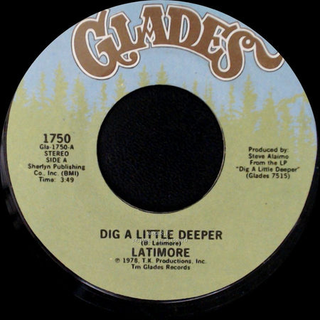 Latimore - Dig A Little Deeper / Let Me Go side A