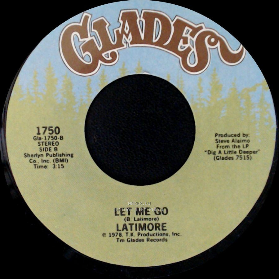 Latimore - Dig A Little Deeper / Let Me Go side B