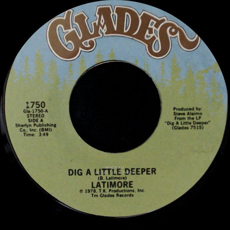 Latimore - Dig A Little Deeper / Let Me Go side A