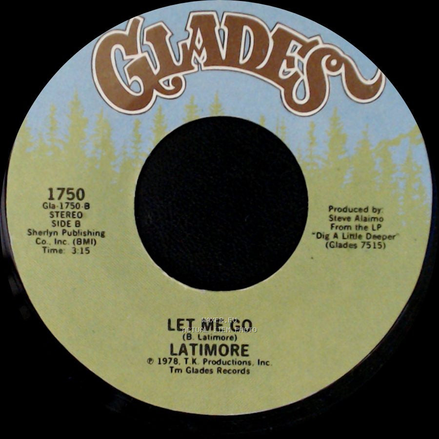 Latimore - Dig A Little Deeper / Let Me Go side B