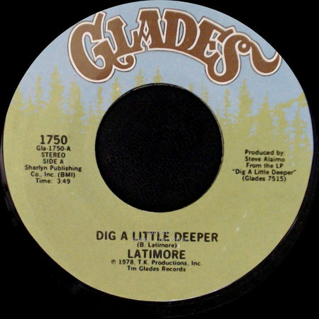 Latimore - Dig A Little Deeper / Let Me Go side A