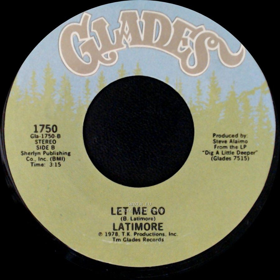 Latimore - Dig A Little Deeper / Let Me Go side B