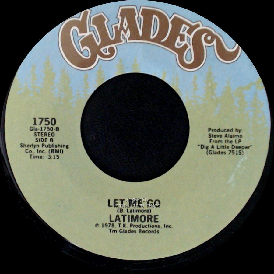 Latimore - Dig A Little Deeper / Let Me Go side B