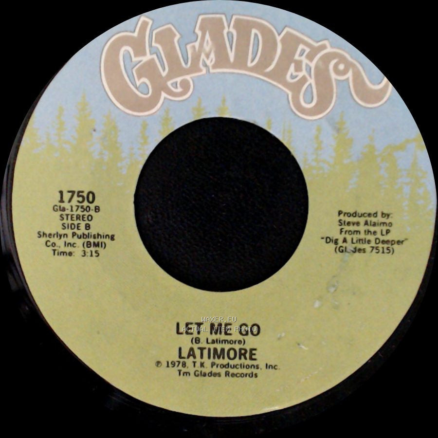 Latimore - Dig A Little Deeper / Let Me Go side B