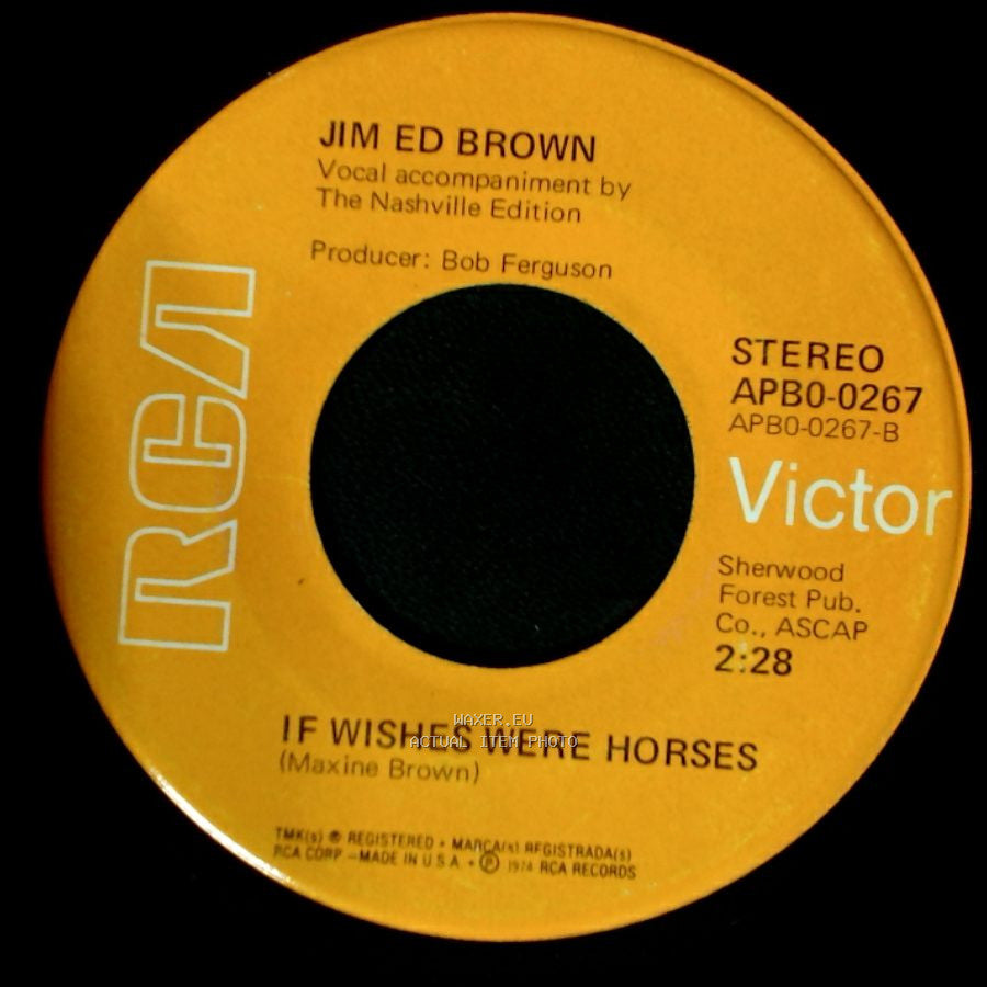 Jim Ed Brown - If Wishes Were Horses / It's That Time Of Night side A