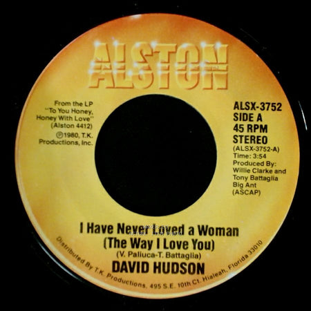 David Hudson - I Have Never Loved A Woman (The Way I Love You) / Scratch My Back side A