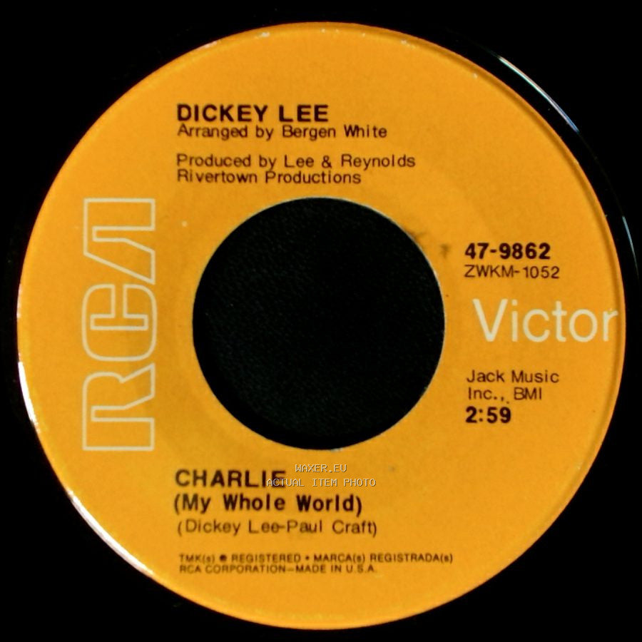 Dickey Lee - Charlie (My Whole World) / All Too Soon side A