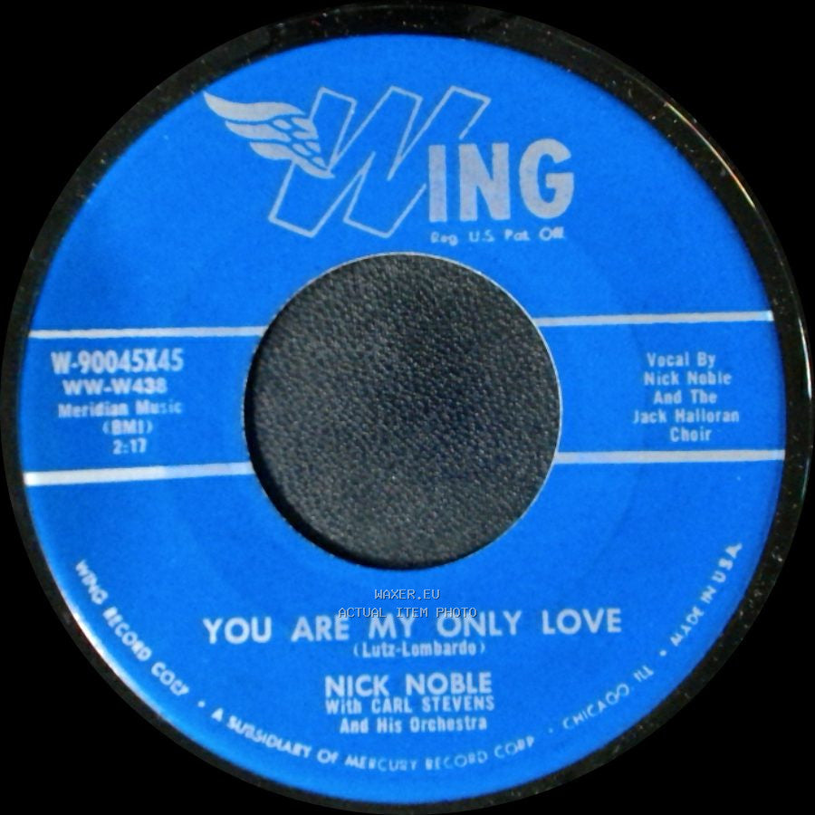 Nick Noble With Carl Stevens And His Orchestra / Nick Noble - To You, My Love (Je Ne Sais Pas) / You Are My Only Love side B