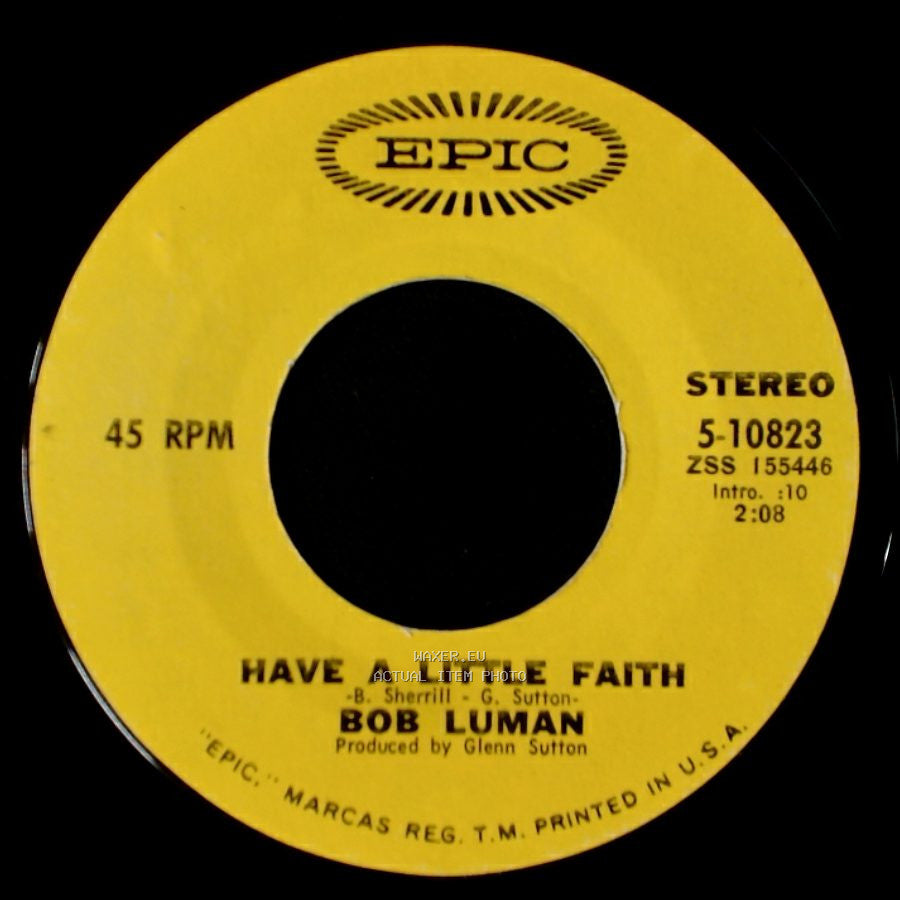 Bob Luman - Have A Little Faith / When You Say Love side A