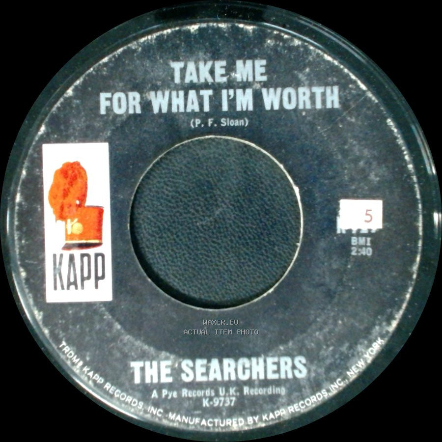 The Searchers - Too Many Miles / Take Me For What I'm Worth side B