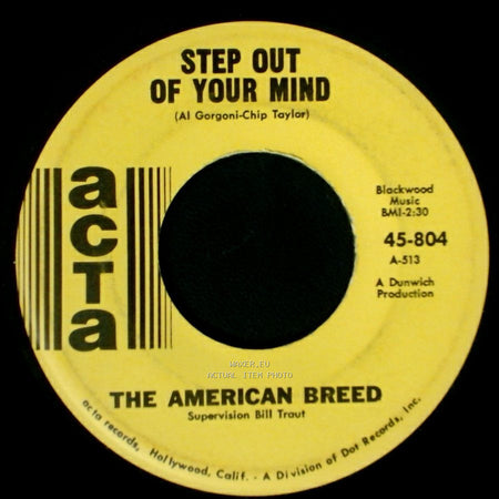 The American Breed - Same Old Thing / Step Out Of Your Mind side B