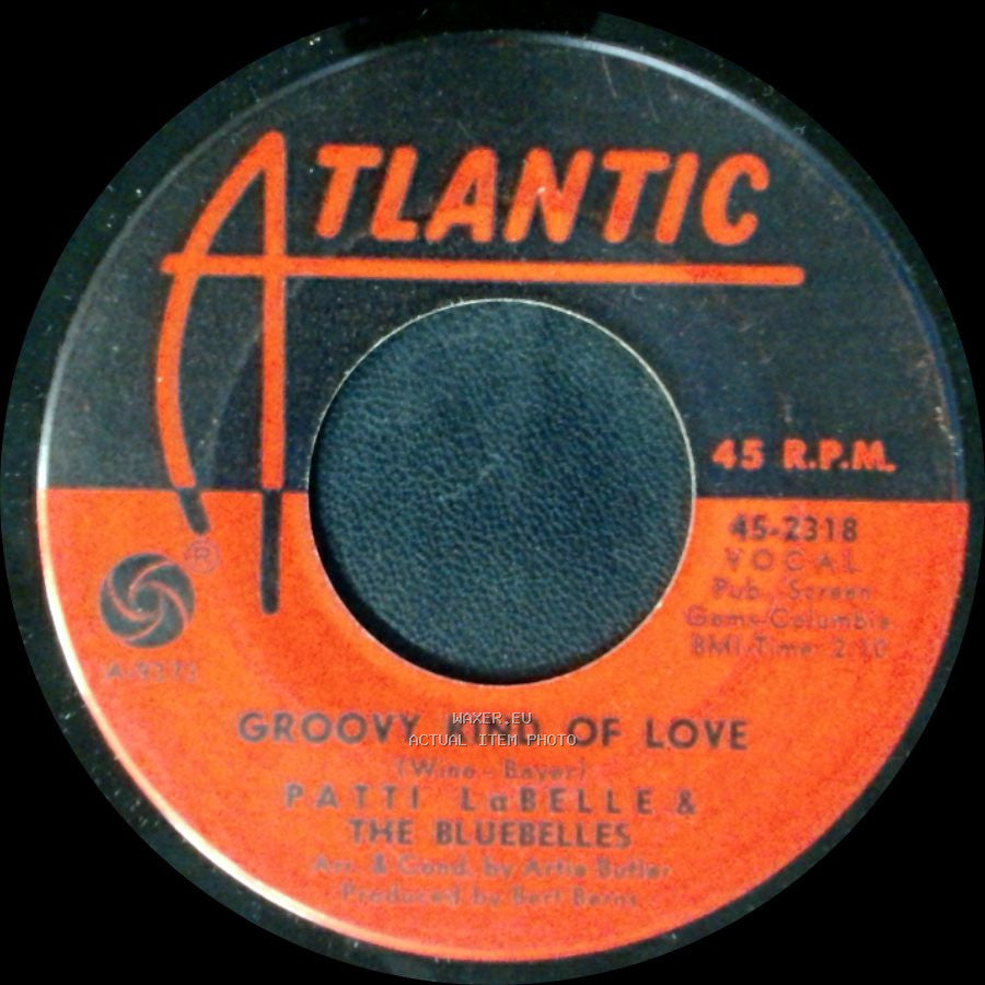 Patti Labelle & The Bluebelles - Groovy Kind Of Love / Over The Rainbow side A
