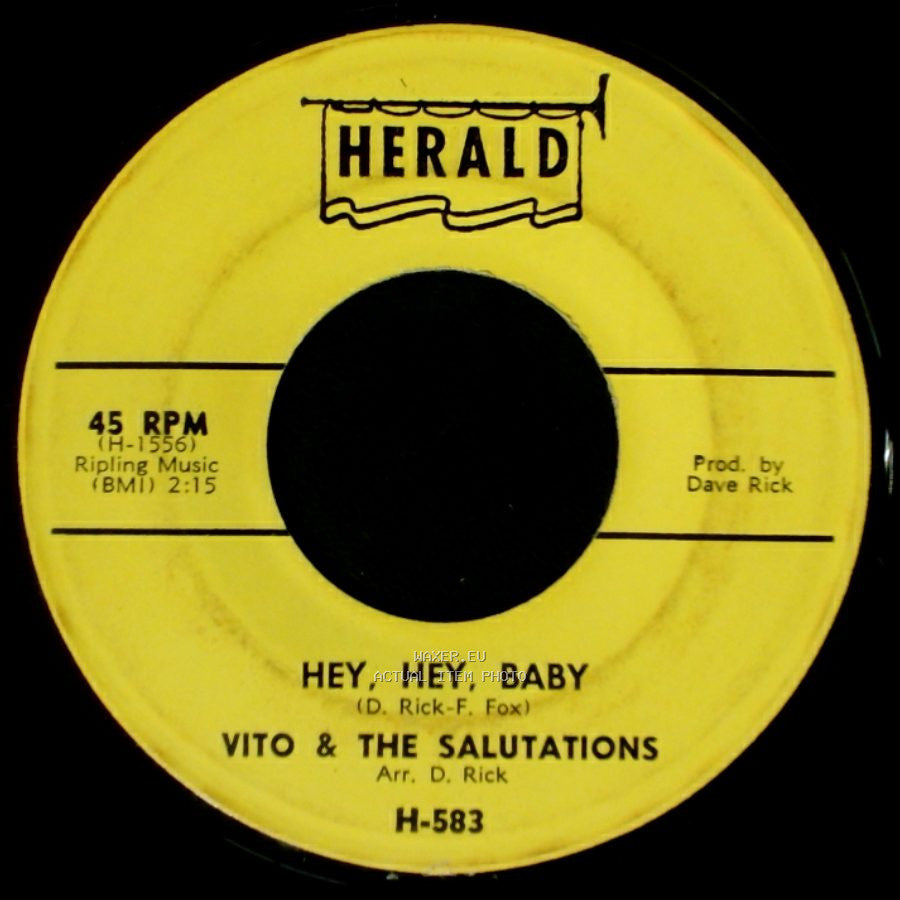 Vito & The Salutations - Hey, Hey, Baby / Unchained Melody side A