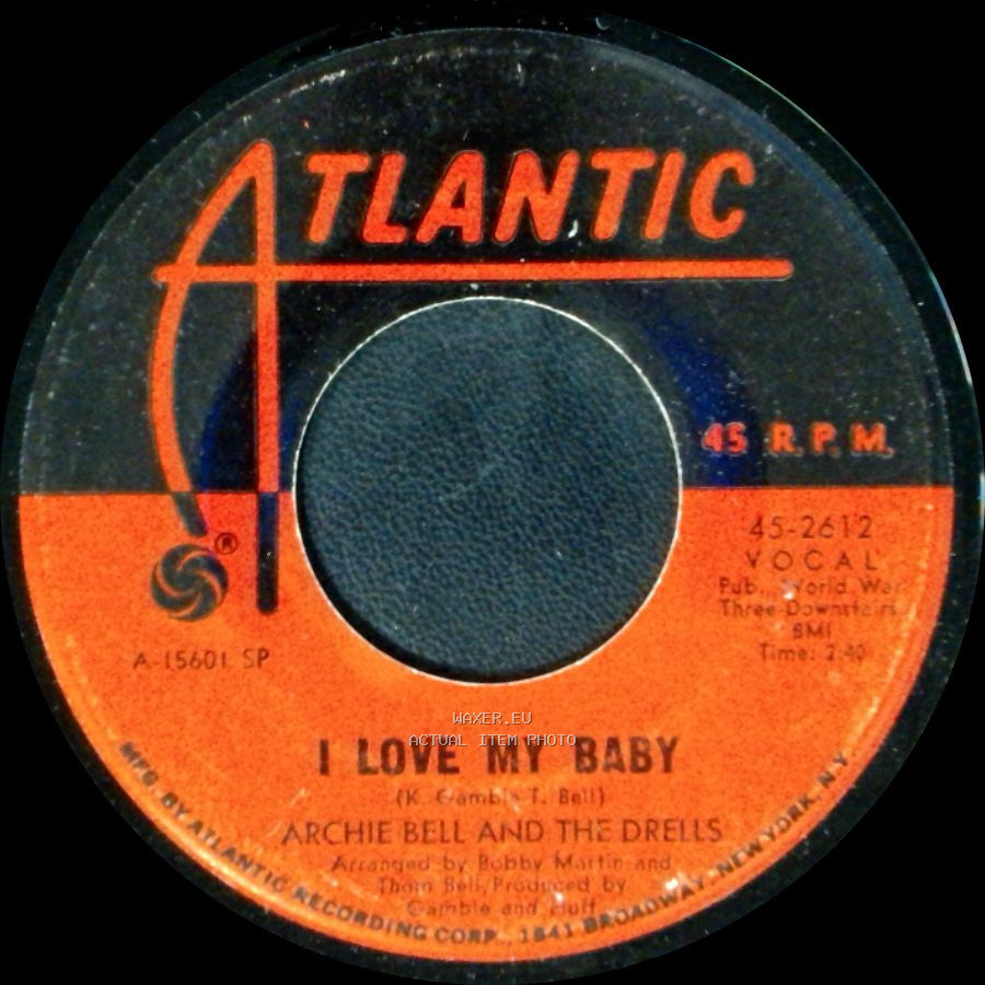 Archie Bell And The Drells - I Love My Baby / Just A Little Closer side A