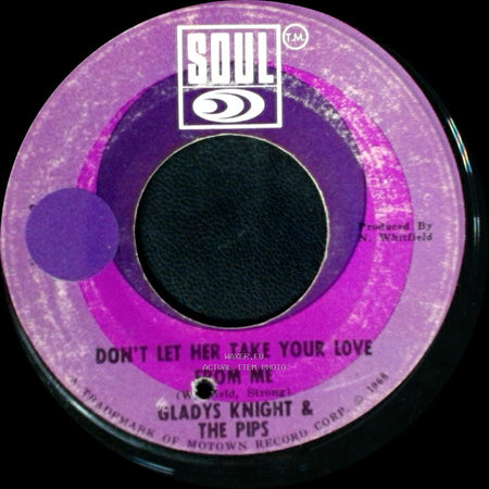 Gladys Knight & The Pips - Don't Let Her Take Your Love From Me / The End Of Our Road side A