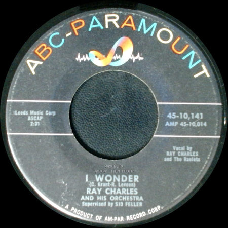 Ray Charles And His Orchestra - Them That Got / I Wonder side B