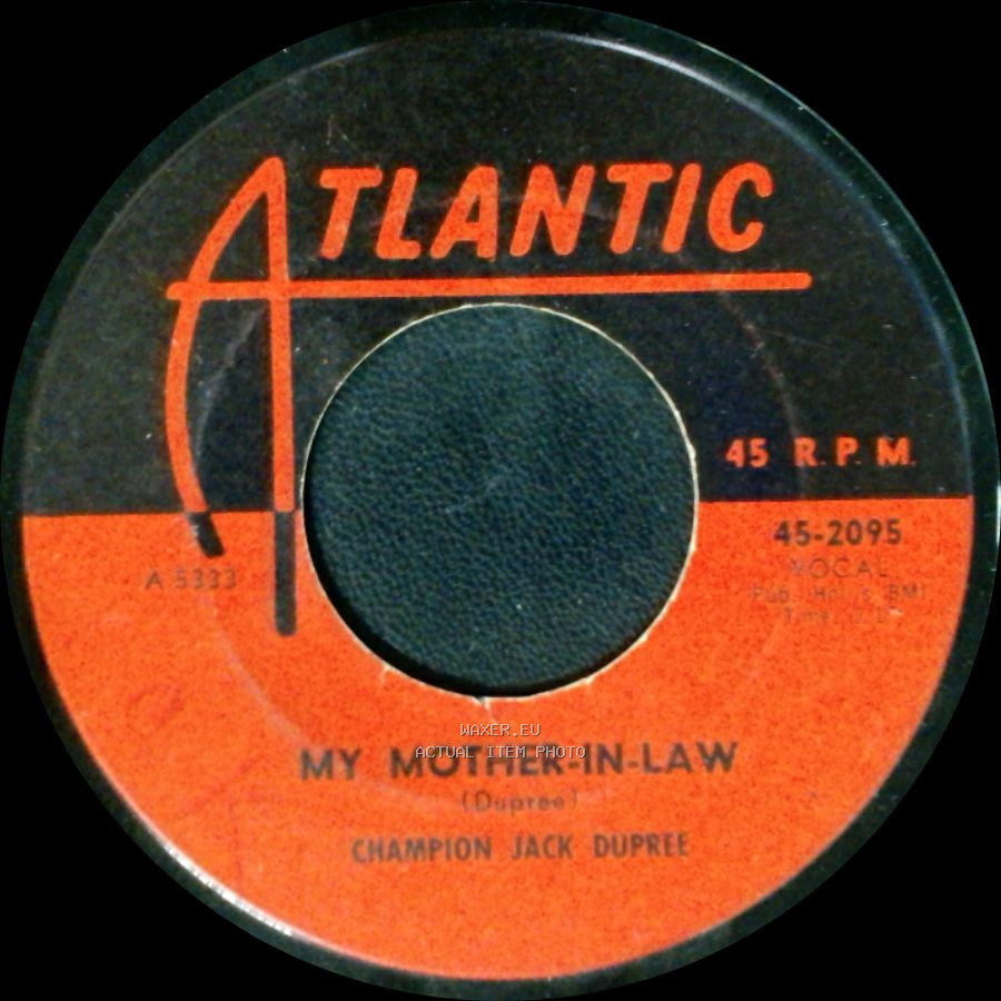 Champion Jack Dupree - My Mother-In-Law / Evil Woman side A