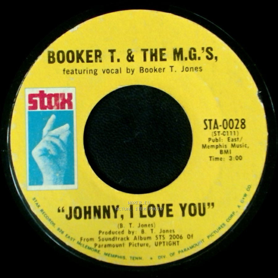 Booker T. & The M.G.'s / Booker T. & The M.G.'s, Featuring Vocal By Booker T. Jones - Time Is Tight / Johnny, I Love You side B