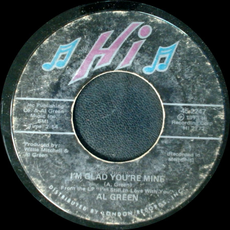 Al Green - Here I Am (Come And Take Me) / I'm Glad You're Mine side B