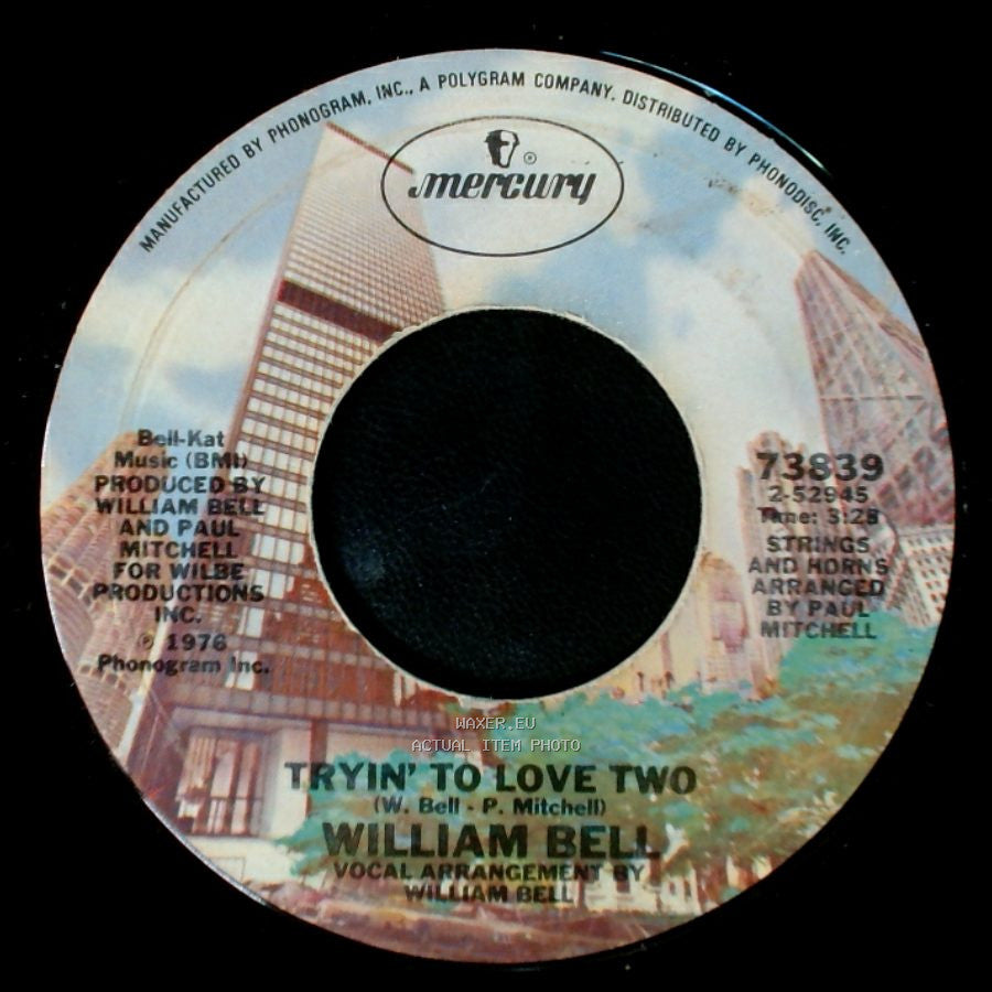 William Bell - If Sex Was All We Had / Tryin' To Love Two side B