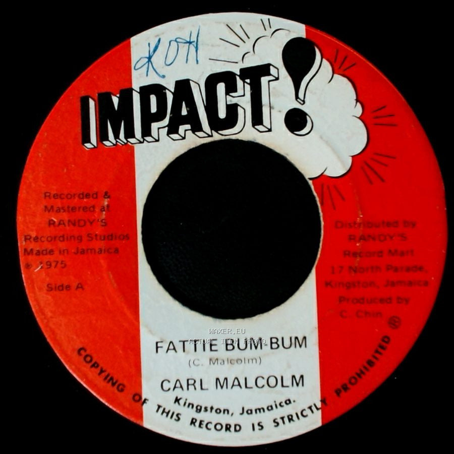 Carl Malcolm / Skin Flesh & Bones - Fattie Bum-Bum / Bun Dem Situation side A