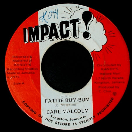 Carl Malcolm / Skin Flesh & Bones - Fattie Bum-Bum / Bun Dem Situation side A