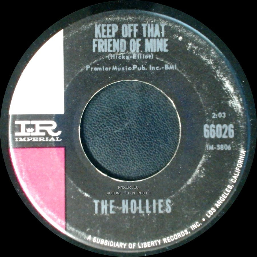 The Hollies - Keep Off That Friend Of Mine / Just One Look side A
