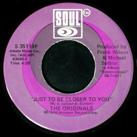 The Originals - Just To Be Closer To You / Down To Love Town side A