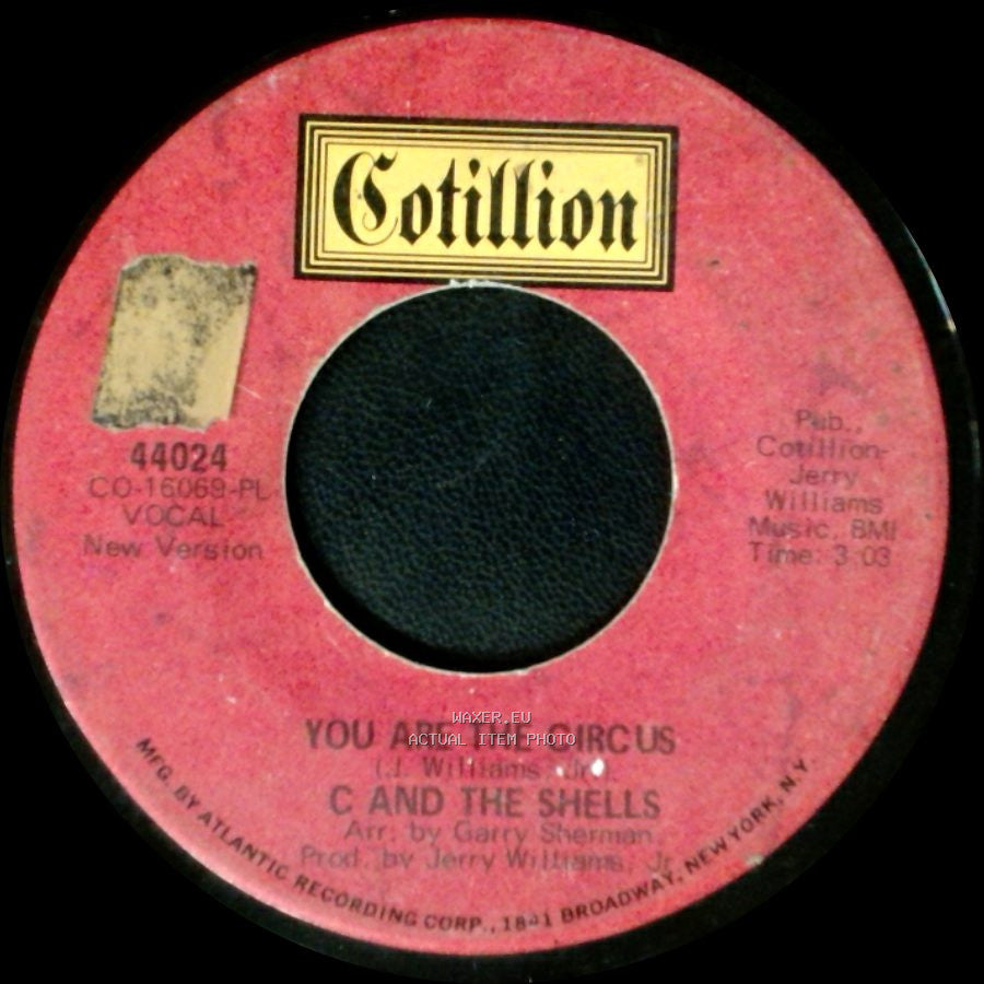 C And The Shells - You Are The Circus / I've Fallen In Love side A