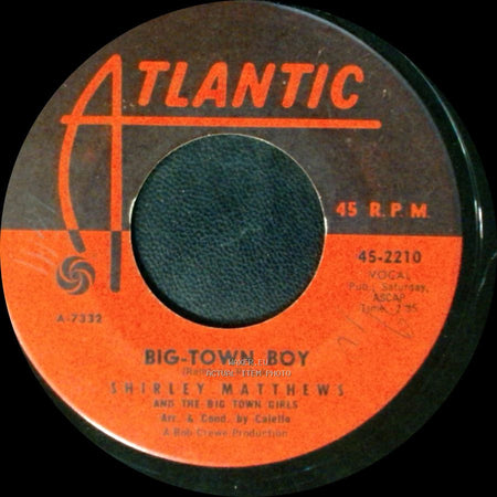 Shirley Matthews / Shirley Matthews And The Big Town Girls - (You Can) Count On That / Big-Town Boy side B