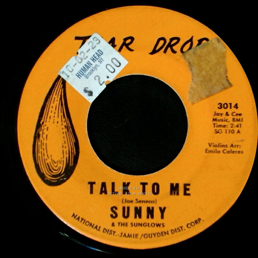 Sunny & The Sunglows / Sunny And The Sunliners - Talk To Me / Every Week, Every Month, Every Year side A