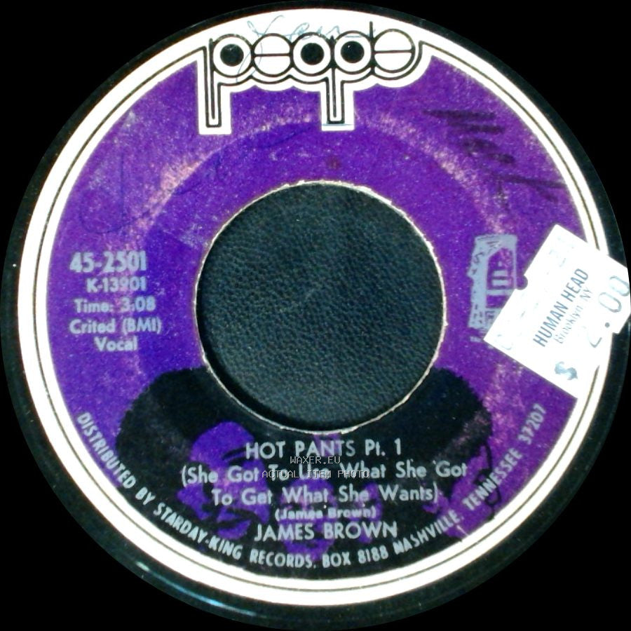 James Brown - Hot Pants Pt. 1 (She Got To Use What She Got To Get What She Wants) / Hot Pants Pt. 2 & 3 (She’s Got To Use What She Got To Get What She Wants) side A
