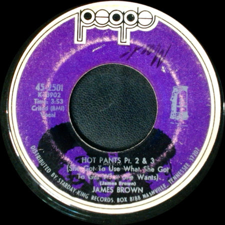 James Brown - Hot Pants Pt. 1 (She Got To Use What She Got To Get What She Wants) / Hot Pants Pt. 2 & 3 (She’s Got To Use What She Got To Get What She Wants) side B