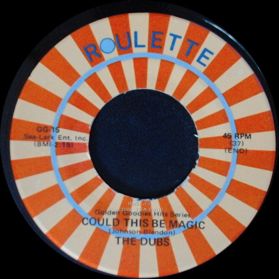 The Dubs - Chapel Of Dreams / Could This Be Magic side B