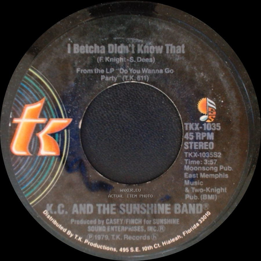 K.C. And The Sunshine Band - I Betcha Didn't Know That / Please Don't Go side A