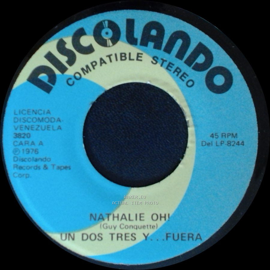 Un Dos Tres Y... Fuera - Nathalie Oh! Un Dos Tres Y... Fuera / Machu Picchu side A
