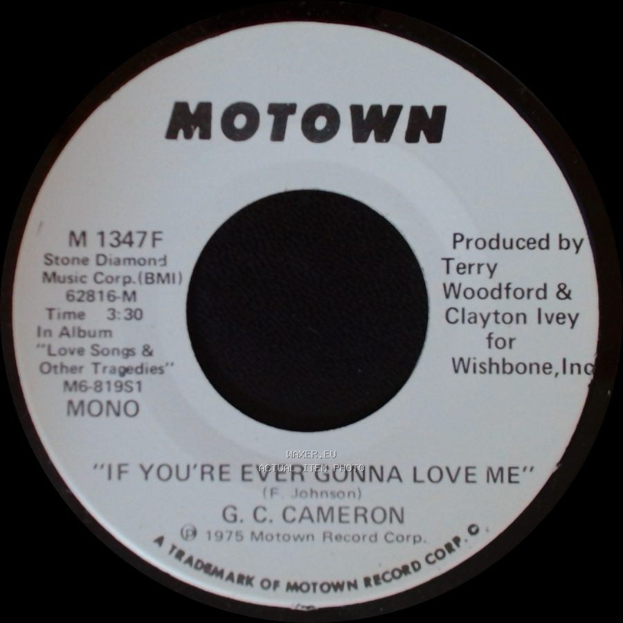 G. C. Cameron - If You're Ever Gonna Love Me / If You're Ever Gonna Love Me side A