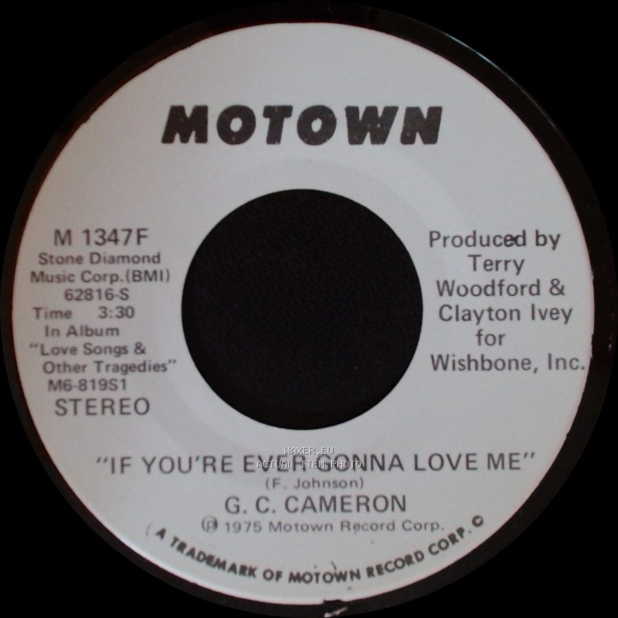 G. C. Cameron - If You're Ever Gonna Love Me / If You're Ever Gonna Love Me side B