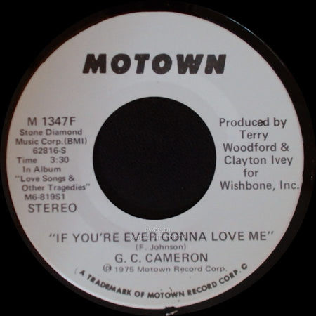 G. C. Cameron - If You're Ever Gonna Love Me / If You're Ever Gonna Love Me side B