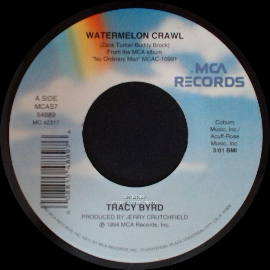Tracy Byrd - Watermelon Crawl / You Never Know Just How Good You've Got It side A