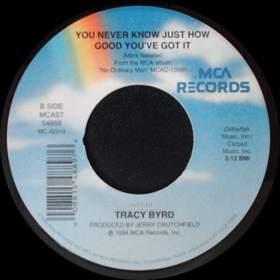 Tracy Byrd - Watermelon Crawl / You Never Know Just How Good You've Got It side B