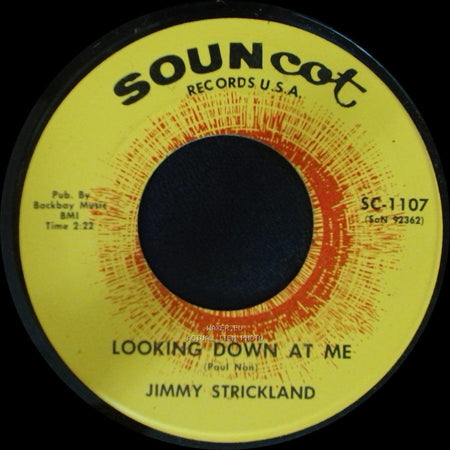 Jimmy Strickland - Looking Down At Me / To Get To You side A