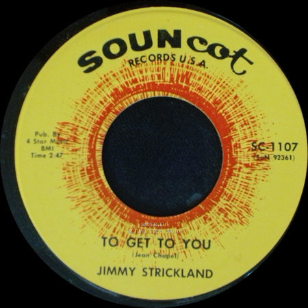Jimmy Strickland - To Get To You / Looking Down At Me side A